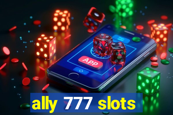 ally 777 slots