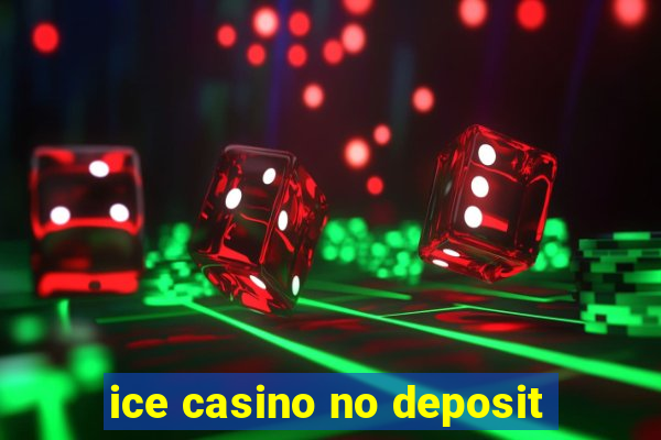 ice casino no deposit