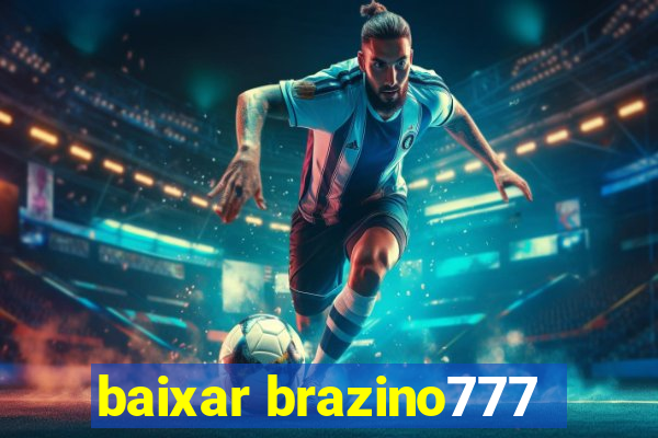 baixar brazino777