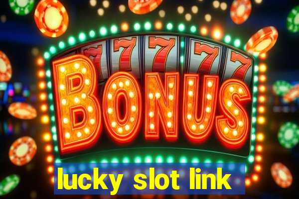 lucky slot link