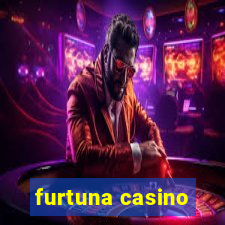 furtuna casino