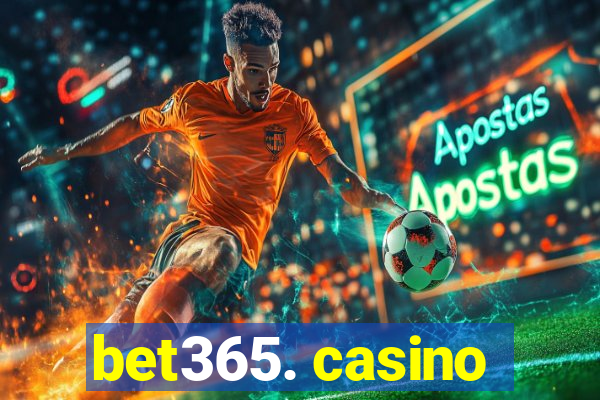 bet365. casino