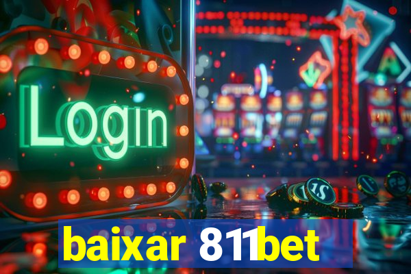 baixar 811bet