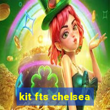 kit fts chelsea