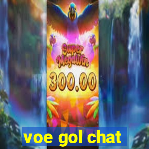 voe gol chat