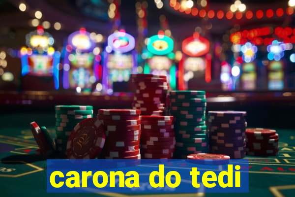 carona do tedi