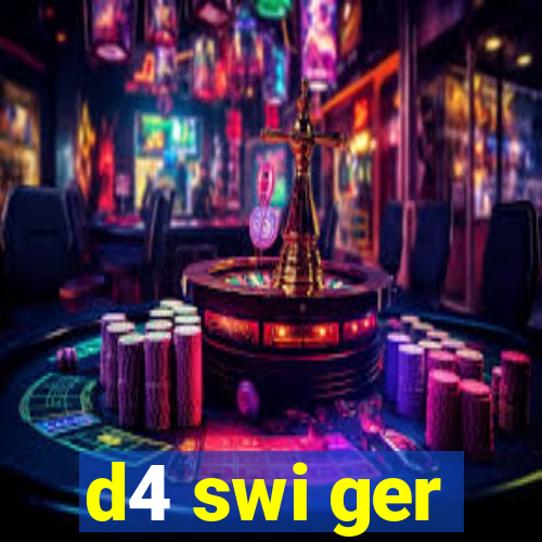 d4 swi ger