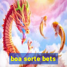 boa sorte bets