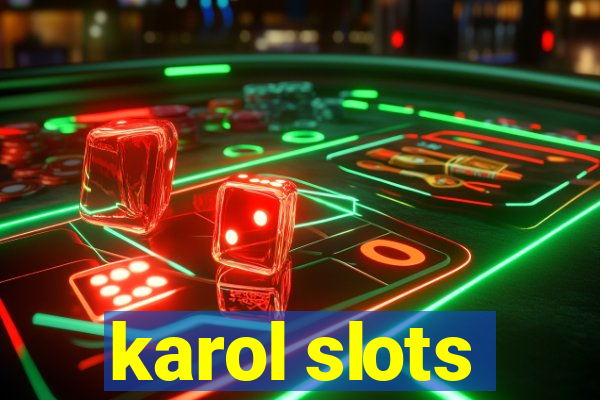 karol slots