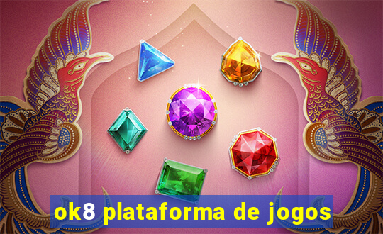 ok8 plataforma de jogos