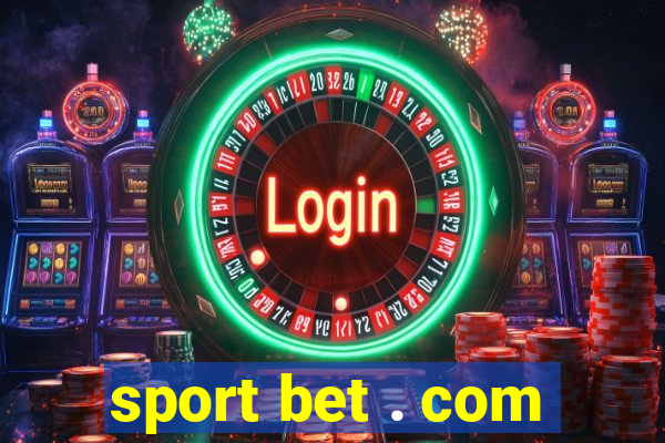 sport bet . com