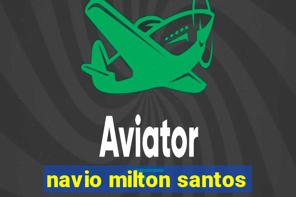 navio milton santos