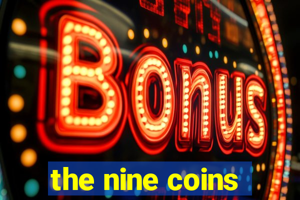 the nine coins