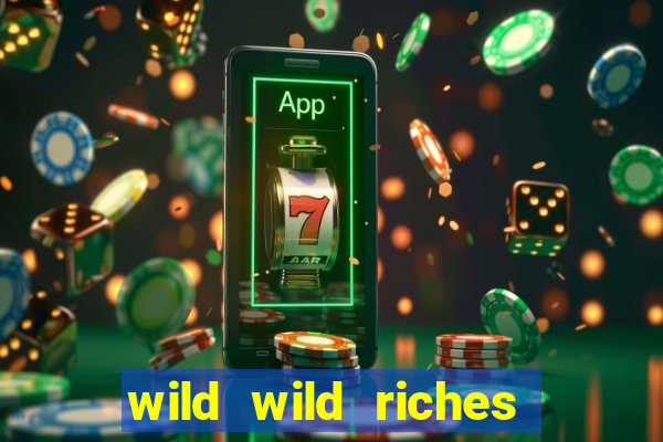 wild wild riches online slot