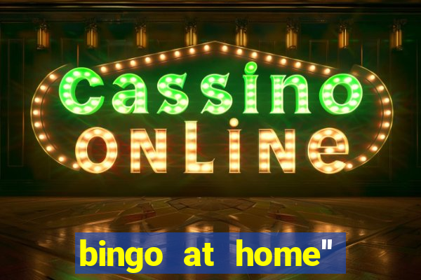 bingo at home'' app winning numbers