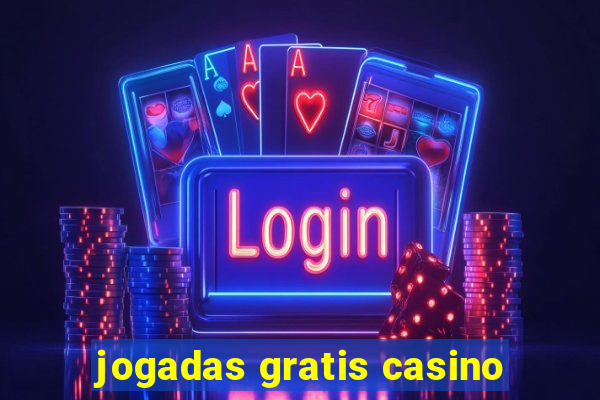 jogadas gratis casino