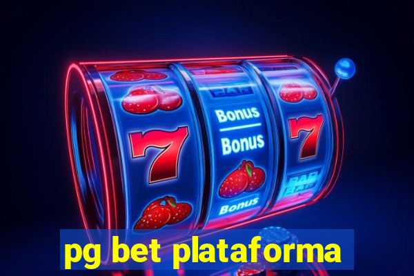 pg bet plataforma