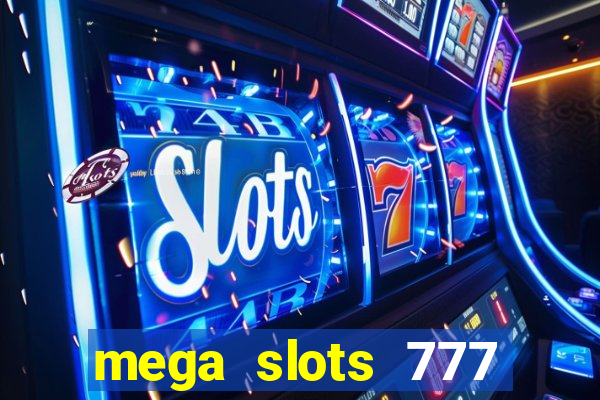 mega slots 777 casino dana