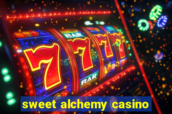 sweet alchemy casino