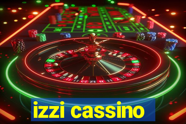 izzi cassino