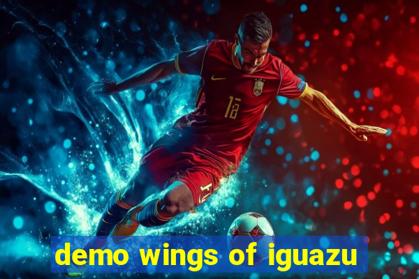 demo wings of iguazu