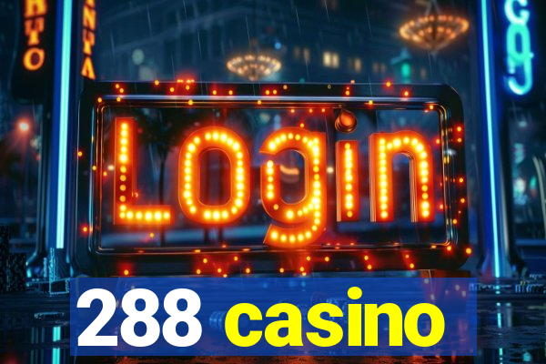 288 casino