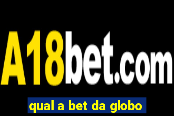 qual a bet da globo