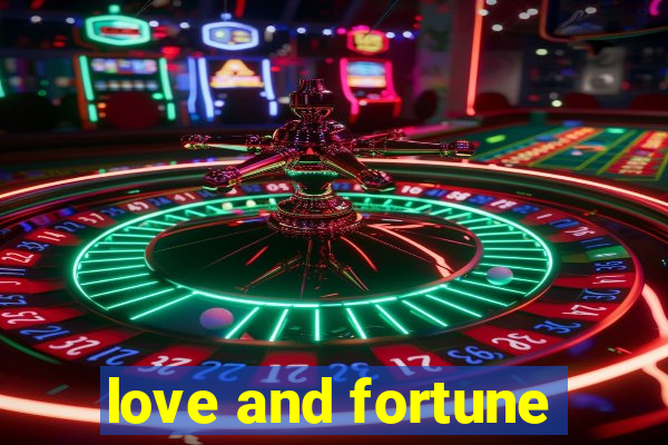 love and fortune