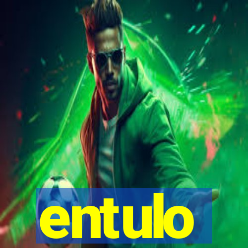 entulo