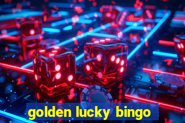 golden lucky bingo