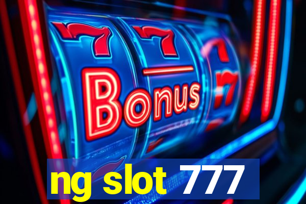 ng slot 777