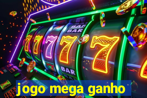 jogo mega ganho