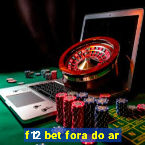 f12 bet fora do ar