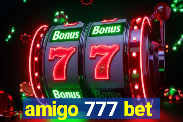 amigo 777 bet