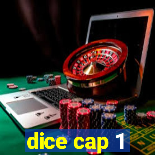 dice cap 1