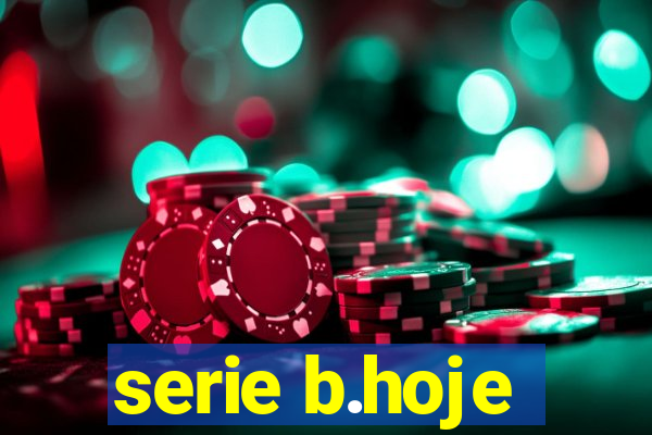 serie b.hoje