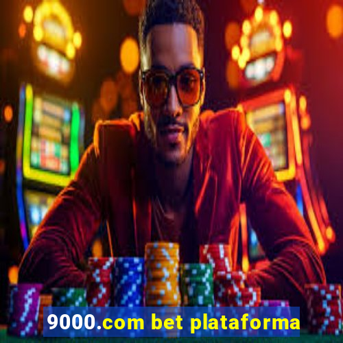 9000.com bet plataforma