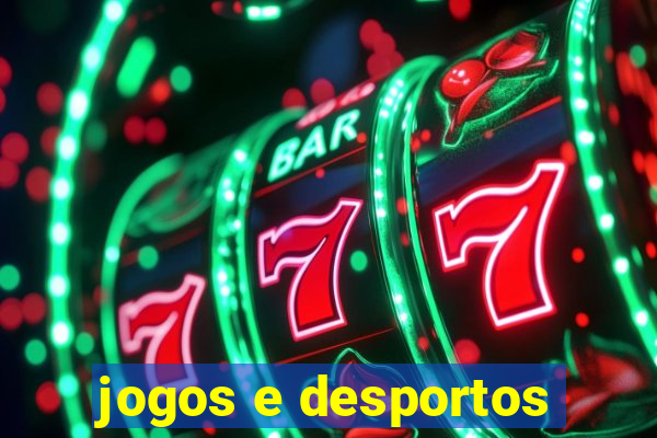 jogos e desportos