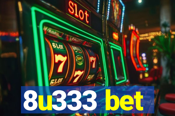 8u333 bet