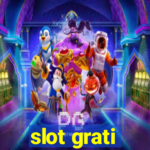 slot grati