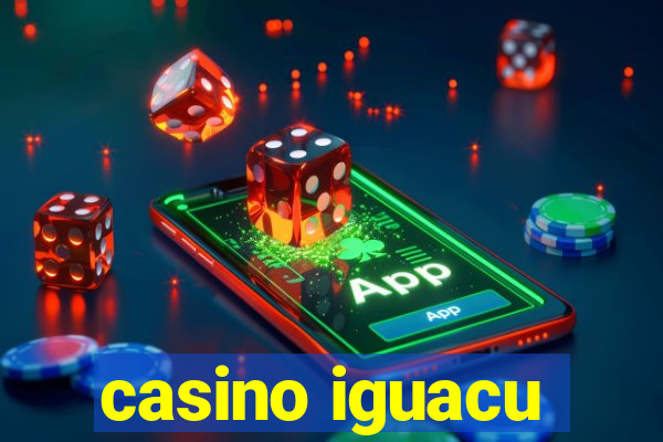 casino iguacu