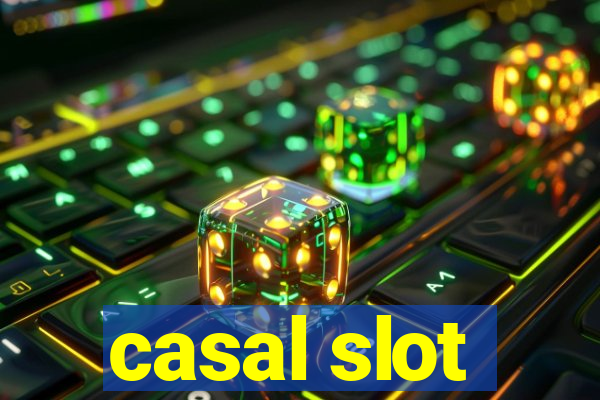 casal slot