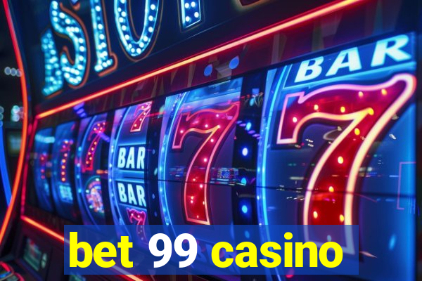 bet 99 casino