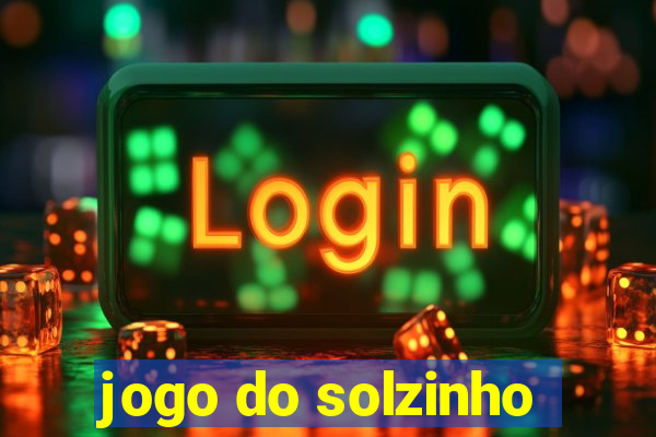 jogo do solzinho