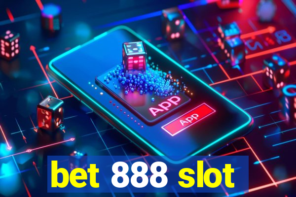 bet 888 slot