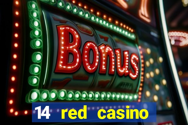 14 red casino bonus codes