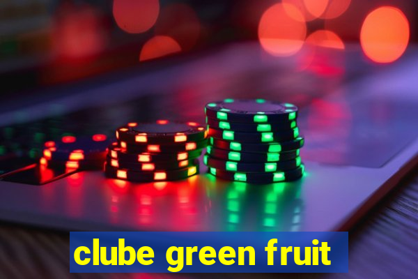 clube green fruit