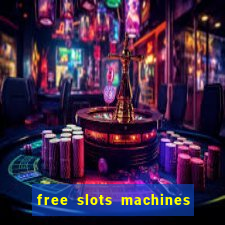 free slots machines in casino