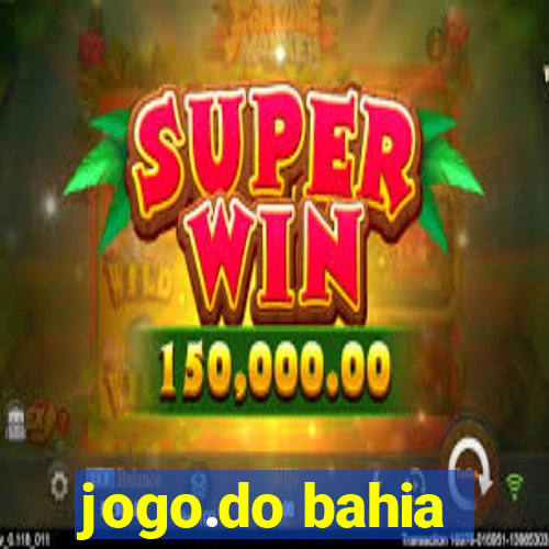 jogo.do bahia