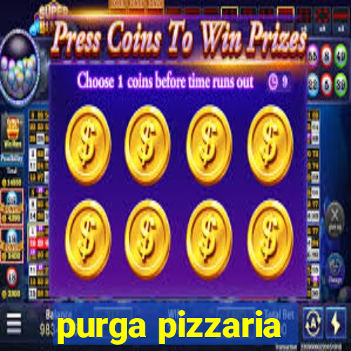 purga pizzaria